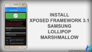 Install Xposed Framework 3.1 Any Samsung Device MM | LP