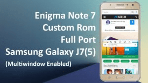 Install Enigma Note 7 Custom Rom Samsung J7(5) Full Port