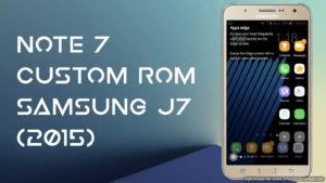Install Note 7 v2 Custom Rom Samsung J7(5)