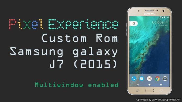 Pixel Experience Custom Rom Samsung Galaxy J7 2015